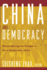 China and Democracy: Reconsidering the Prospects for a Democratic China