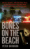 Bones on the Beach: Mafia, Murder, and the True Story of an Undercover Cop Who Went Under the Covers With a Wiseguy