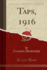 Taps, 1916, Vol 9 Classic Reprint