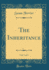 The Inheritance, Vol. 1 of 3 (Classic Reprint)