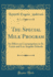 The Special Milk Program Its Effect on Consumption in St Louis and Los Angeles Schools Classic Reprint