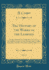 The History of the Works of the Learned, Vol 2 Giving a General View of the State of Learning Throughout Europe for the Months of July, August, November and December, 1737 Classic Reprint