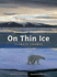 On Thin Ice: Climate Change (Worldscapes)