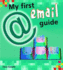 My First Email Guide (Young Explorer) (My First Computer Guides)