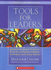 Tools for Leaders: Indispensable Graphic Organizers, Protocols, and Planning Guidelines for Working and Learning Together