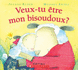 Veux-Tu? Tre Mon Bisoudoux?