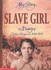 Slave Girl: the Diary of Clotee, Virginia, Usa 1859 (My Story)