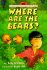Where Are the Bears? (First Choice Chapter Book)