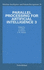 Parallel Processing for Artificial Intelligence