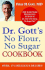 Dr. Gott's No Flour, No Sugar(Tm) Cookbook