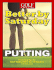Better By Saturday Putting: Featuring Tips By Golf Magazine's Top 100 Teachers