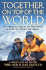 Together on Top of the World: the Remarkable Story of the First Couple to Climb the Fabled Seven Summits