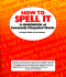 How to Spell It (Clear and Simple)