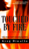 Touched By Fire