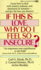 If This is Love, Why Do I Feel So Insecure? : Learn How to Deal With Anxiety, Jealousy, and Depression in Romance--and Get the Love You Deserve!