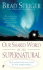 Our Shared World of the Supernatural
