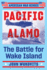 Pacific Alamo (American War Heroes)