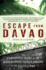Escape From Davao the Forgotten Story of the Most Daring Prison Break of the Pacific War