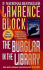 The Burglar in the Library (Bernie Rhodenbarr Mystery)