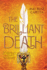 The Brilliant Death