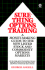 Sure-Thing Options Trading: a Money-Making Guide to the New Listed Stock and Commodity Options Markets
