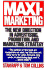 Maximarketing: the New Direction in Advertising, Promotion and Marketing Strategy