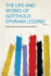 The Life and Works of Gotthold Ephraim Lessing 1