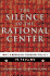 The Silence of the Rational Center: Why American Foreign Policy is Failing