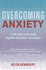 Overcoming Anxiety: a Self-Help Guide Using Cognitive Behavioral Techniques