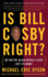 Is Bill Cosby Right? : Or Has the Black Middle Class Lost Its Mind?