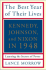 The Best Year of Their Lives: Kennedy, Nixon, and Johnson in 1948: Learning the Secrets of Power