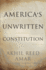 America's Unwritten Constitution: the Precedents and Principles We Live By