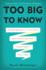 Too Big to Know: Rethinking Knowledge Now That the Facts Aren't the Facts, Experts Are Everywhere, and the Smartest Person in the Room