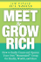 Meet and Grow Rich: How to Easily Create and Operate Your Own Mastermind Group for Health, Wealth, and More