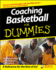 Coaching Basketball for Dummies for Dummies S