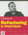 Professional Refactoring in Visual Basic (Programmer to Programmer)