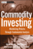 Commodity Investing Maximizing Returns Through Fundamental Analysis 425 Wiley Finance