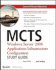 McTs: Windows Server 2008 Applications Infrastructure Configuration [With Cdrom]