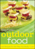 Betty Crocker Outdoor Food: 100 Recipes for the Way You Really Cook