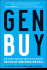 Gen Buy: How Tweens, Teens and Twenty-Somethings Are Revolutionizing Retail