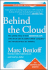 Behind the Cloud: the Untold Story of How Salesforce. Com Went From Idea to Billion-Dollar Company-and Revolutionized an Industry