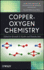 Copperoxygen Chemistry 8 Wiley Series of Reactive Intermediates in Chemistry and Biology