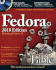 Fedora Bible 2010 Edition: Featuring Fedora Linux 12 [With Cdrom]