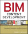 Bim Content Development: Standards, Strategies, and Best Practices