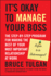 Its Okay to Manage Your Boss the Stepbystep Program for Making the Best of Your Most Important Relationship at Work