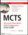 McTs Microsoft Sharepoint 2010 Configuration Study Guide: Exam 70-667