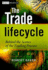 The Trade Lifecycle: Behind the Scenes of the Trading Process (Wiley Finance)
