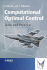 Computational Optimal Control: Tools and Practice 2009  978-0-470-71440-9