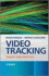 Video Tracking: Theory and Practice