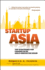 Startup Asia: Top Strategies for Cashing in on Asia's Innovation Boom